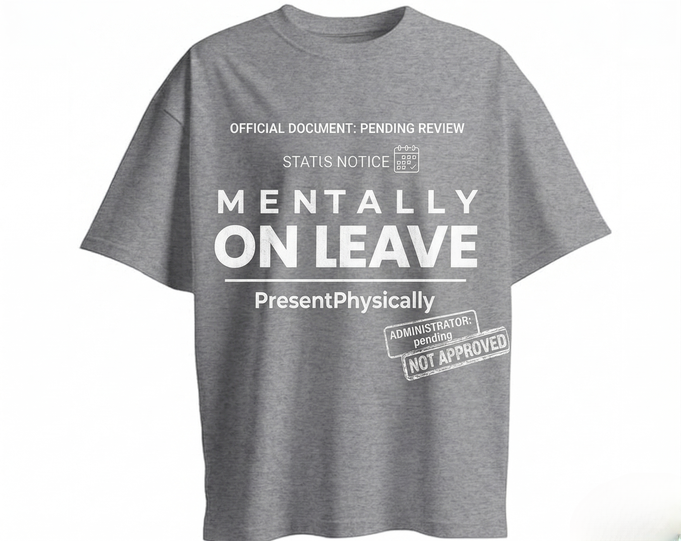 Mentally On Leave – Oversized T-shirt for Off Days 😌