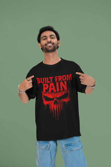 Built From Pain – Oversized Graphic Printed T-Shirt