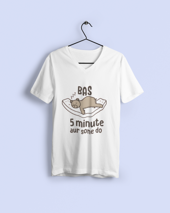 Bas 5 Minute Aur Sone Do – Funny T-Shirt | Round Neck